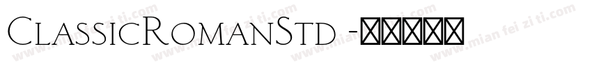ClassicRomanStd 字体转换